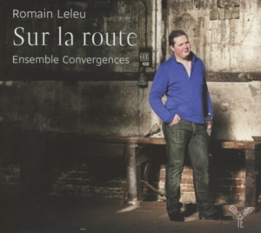 Romain Leleu/Ensemble Convergances – Sur La Route
