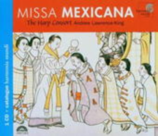 The Harp Consort/Andrew Lawrence-King – Missa Mexicana