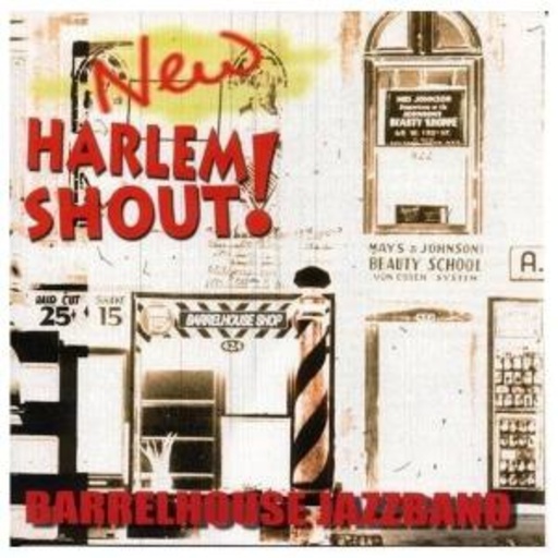Barrelhouse Jazzband – New Harlem Shout!