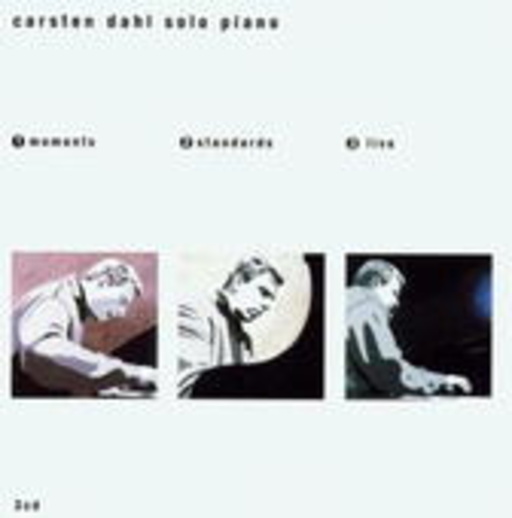 Carsten Dahl – Solo Piano - Moments/Standards/Live