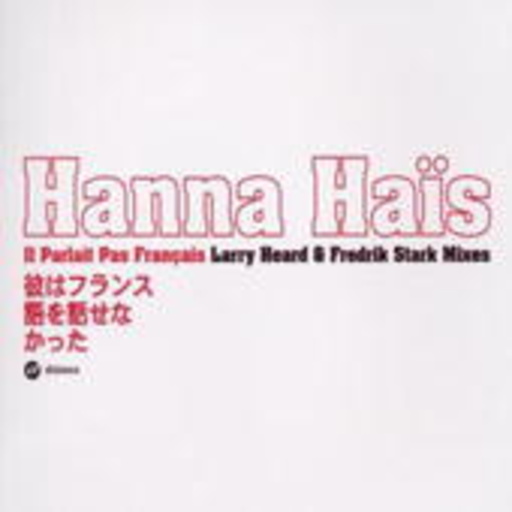 Hanna Hais – Il Parlait Pas Francais