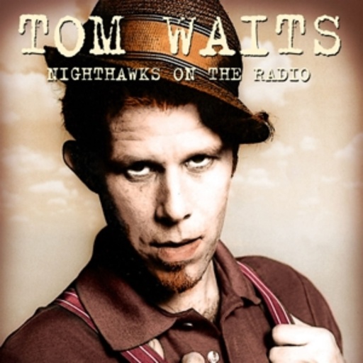 Tom Waits – Nighthawks On The Radio