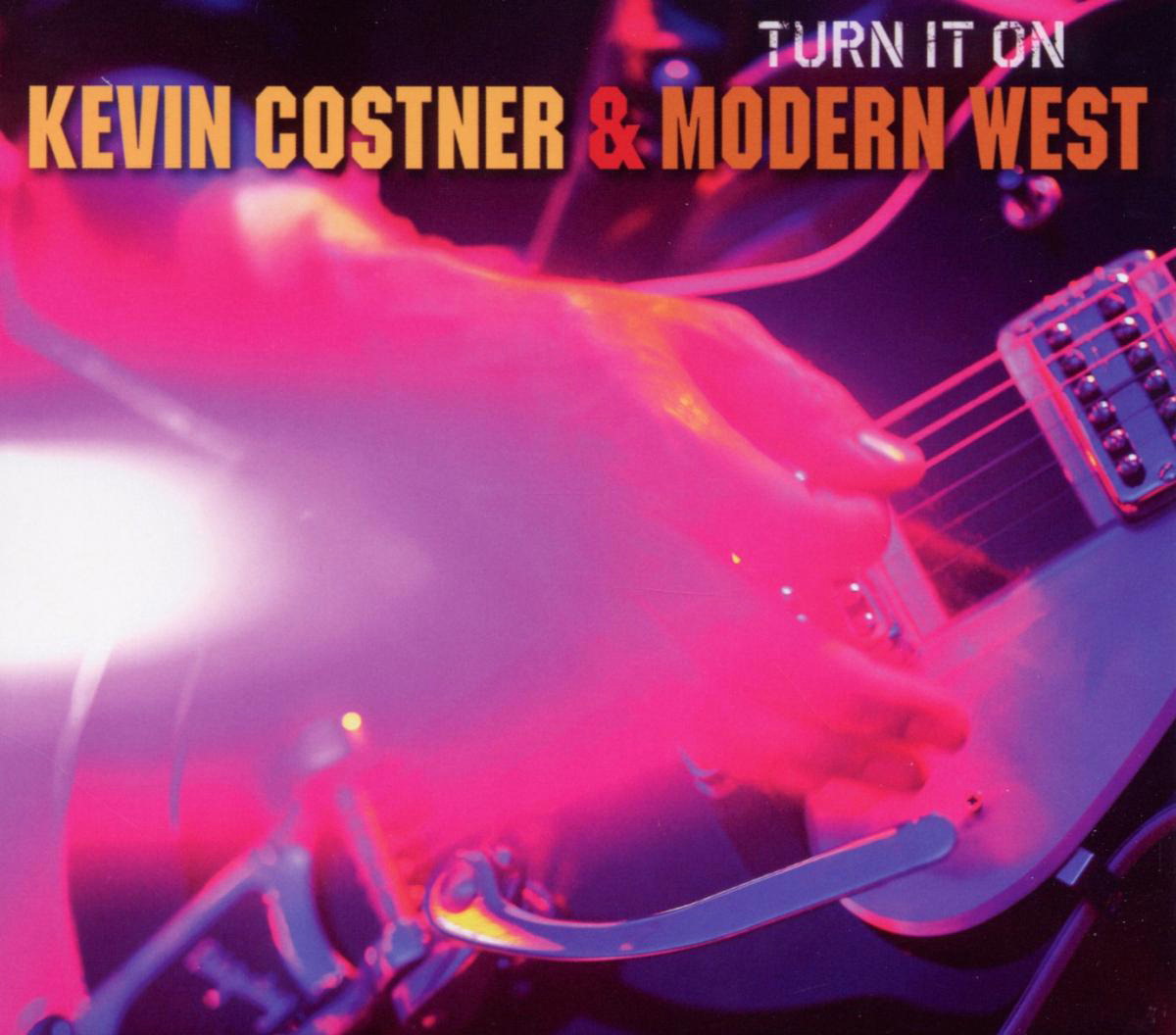 Kevin Costner & Modern West – Turn It On
