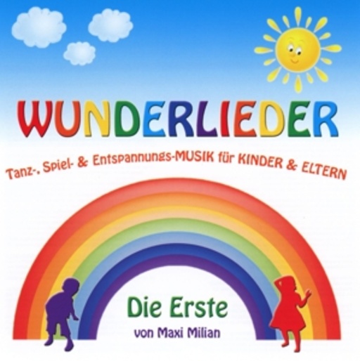 Maxi Milian – Wunderlieder - Die Erste