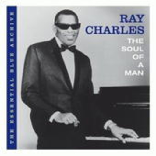 Ray Charles – The Essential Blue Archive: The Soul Of A Man