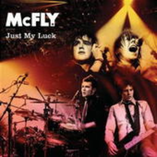 Mc Fly – Just My Luck