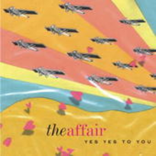 The Affair – Yes Yes To You