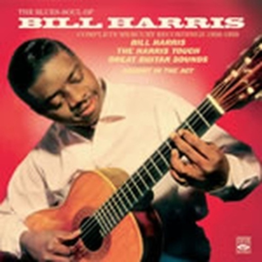 Bill Harris – The Blues-Soul Of Bill Harris