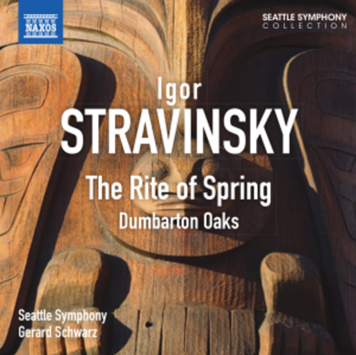 Gerard Schwarz/Seattle Symphony – The Rite Of Spring/Dumbarton Oaks