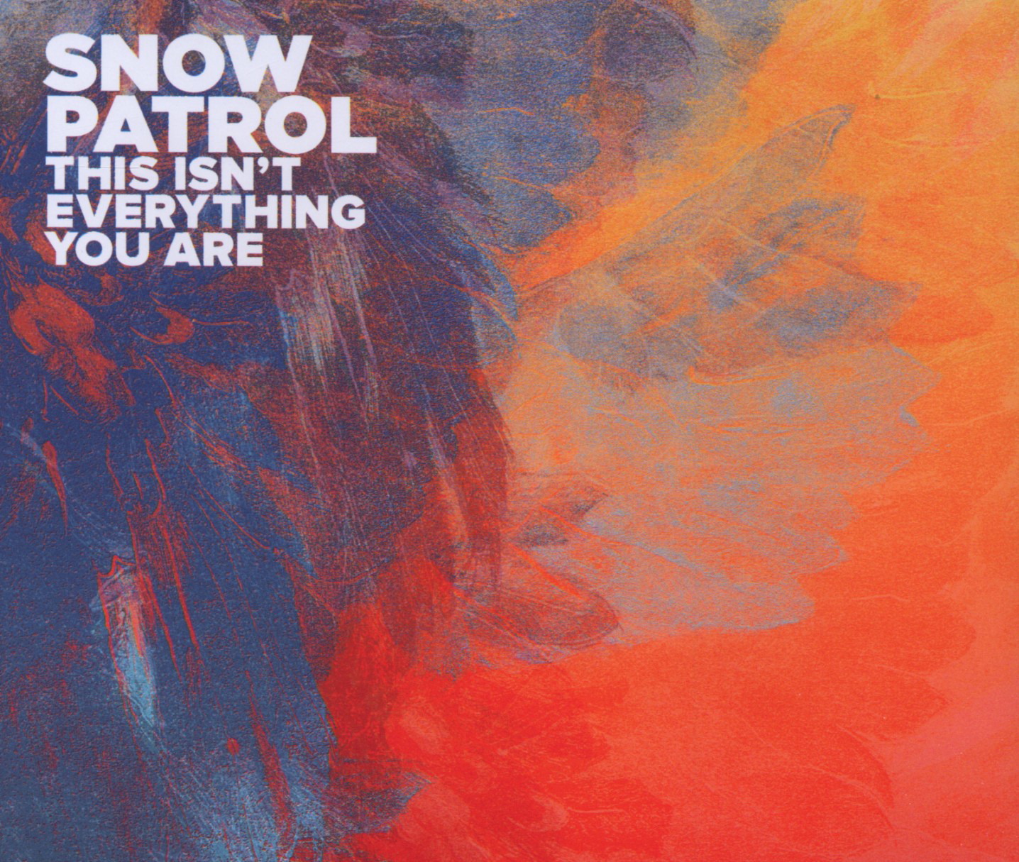 Snow Patrol – This Isn't Everything You Are