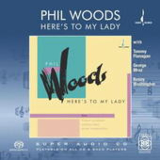 Phil Woods – Here's To My Lady