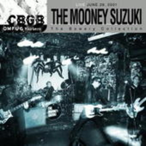The Mooney Suzuki – CBGB Omfug Masters: Live 29.06.01