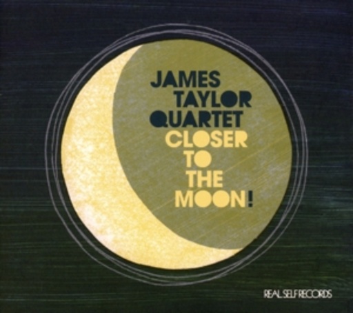 James Taylor Quartet – Closer To The Moon