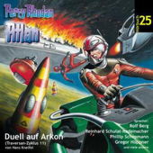 Diverse – Perry Rhodan: Atlan - Duell auf Arkon (Traversen-Zyklus, Teil 11) Folge 25
