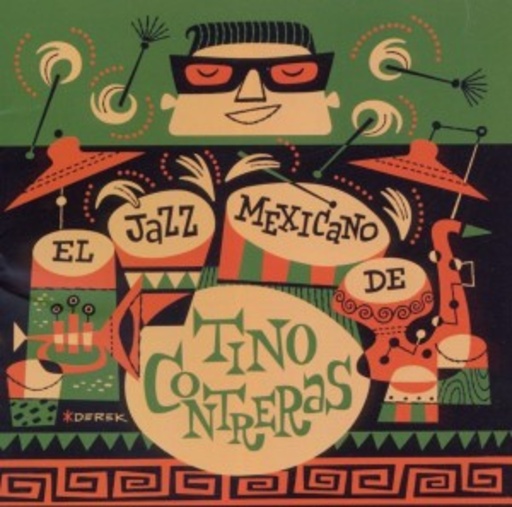 Tino Contreras – El Jazz Mexicano De Tino Contreras