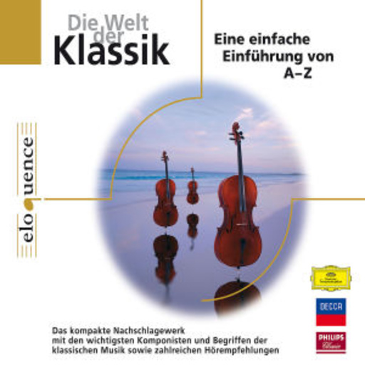 Diverse – Die Welt der Klassik - Eine einfach Einführung von A-Z