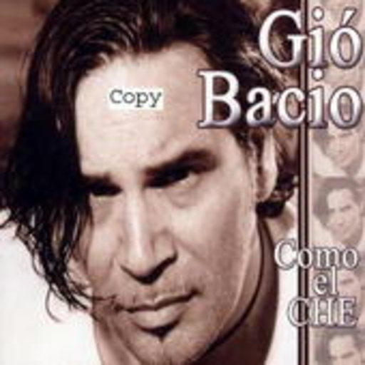 Gió Bacio – Como El Che