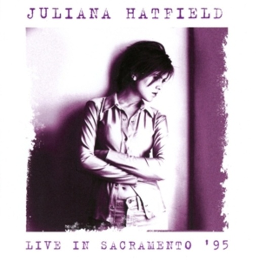 Juliana Hatfield – Live In Sacramento '95