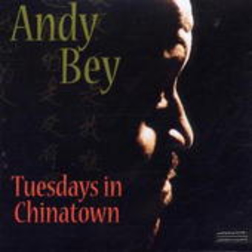 Andy Bey – Tuesdays In Chinatown