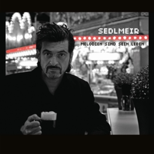 Sedlmeir – Melodien sind sein Leben
