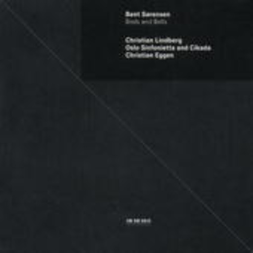 Christian Lindberg/Chr. Eggen/Oslo Sinfonietta And Cikada – Birds And Bells
