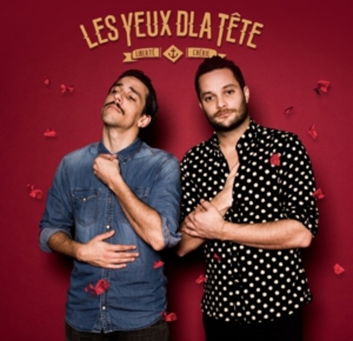 Les Yeux D'La Tete – Liberté Chérie