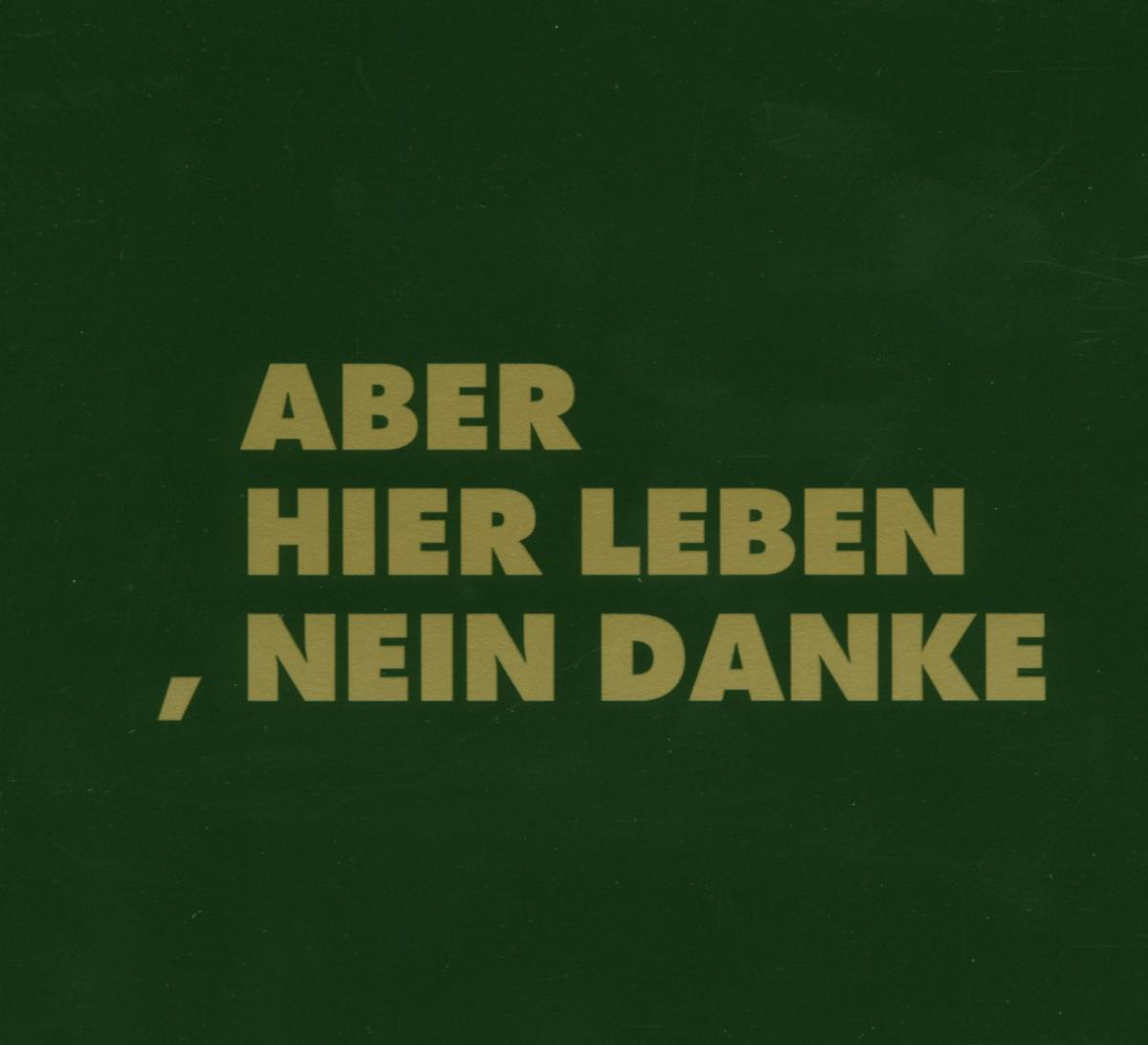 Tocotronic – Aber hier leben, nein Danke