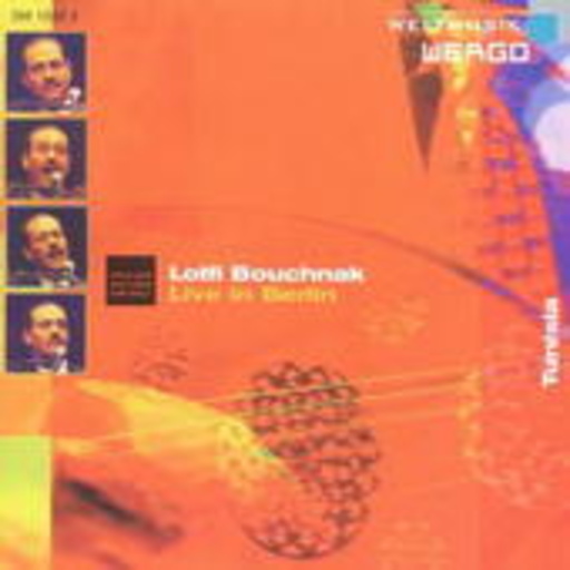 Lotfi Bouchnak – Live In Berlin