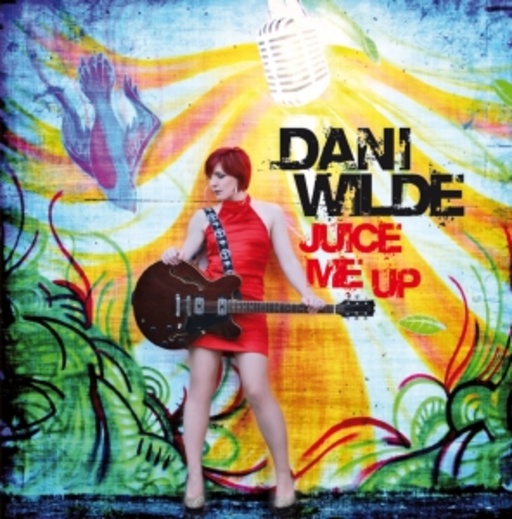 Dani Wilde – Juice Me Up