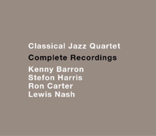 Classical Jazz Quartet – Complete Recordings