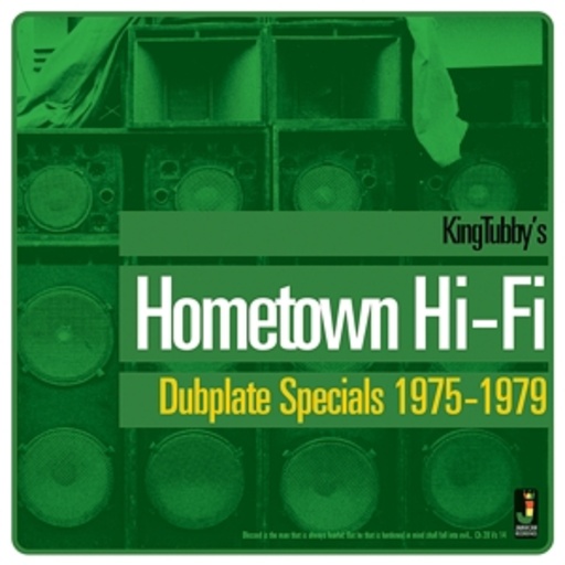 King Tubby – Hometown Hi-Fi/Dubplate Specials 1975-1979