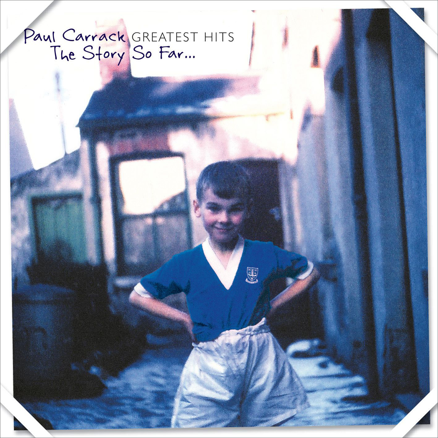 Paul Carrack – The Story So Far - Greatest Hits