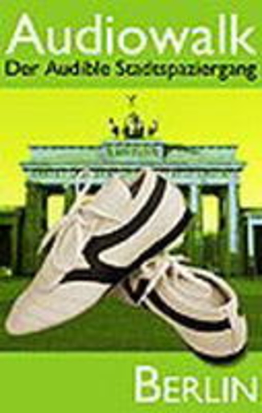 Begleitet durch Berlin: der Audiowalk