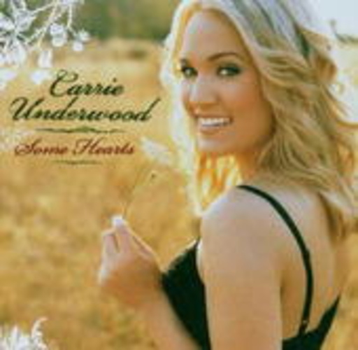 Carrie Underwood – Some Hearts