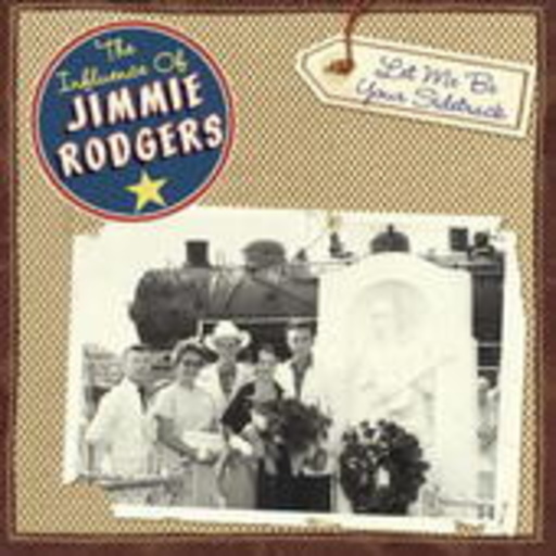 Diverse – Let Me Be Your Sidetrack: The Influence Of Jimmie Rodgers