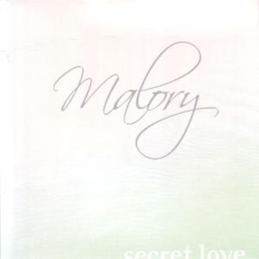 Malory – Secret Love