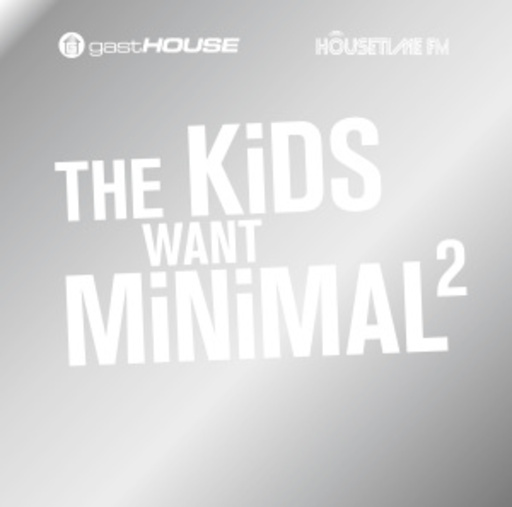 The Kids Want Minimal 2