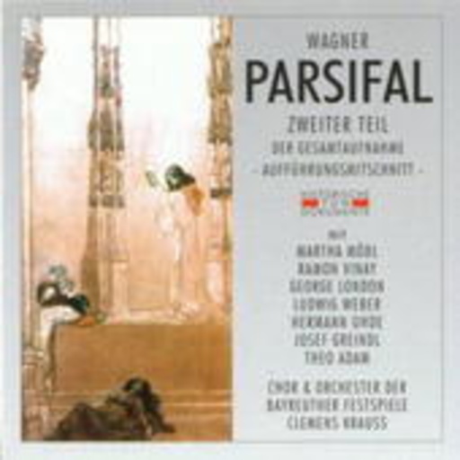 Clemens Krauss/Chor & Orchester d. Bayreuther Festspiele – Parsifal (Teil 2) (GA 1953 aus Bayreuth)