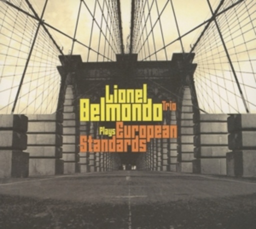 Lionel Belmondo Trio – European Standards