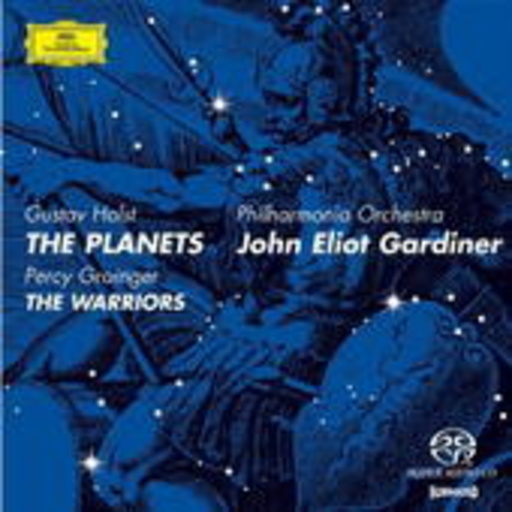 John Eliot Gardiner/Philharmonia Orchestra – Holst: The Planets/Grainger: The Warriors