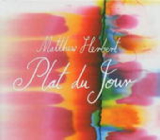 Matthew Herbert – Plat Du Jour