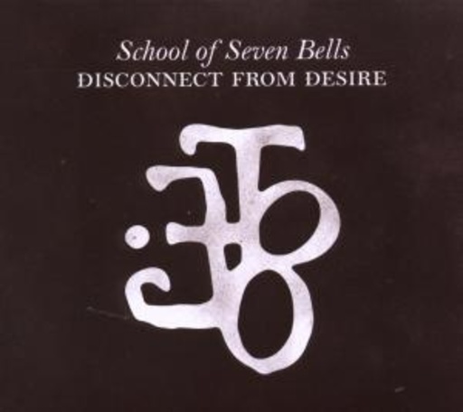 School Of Seven Bells – Disconnect From Desire