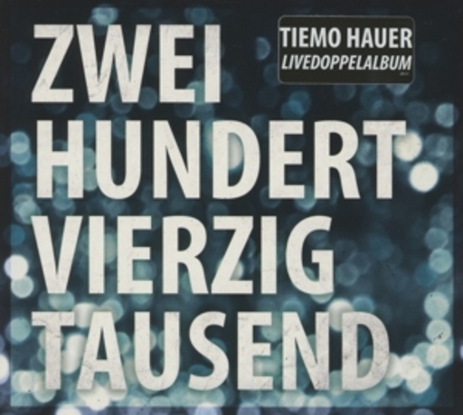 Tiemo Hauer – Zweihundertvierzigtausend