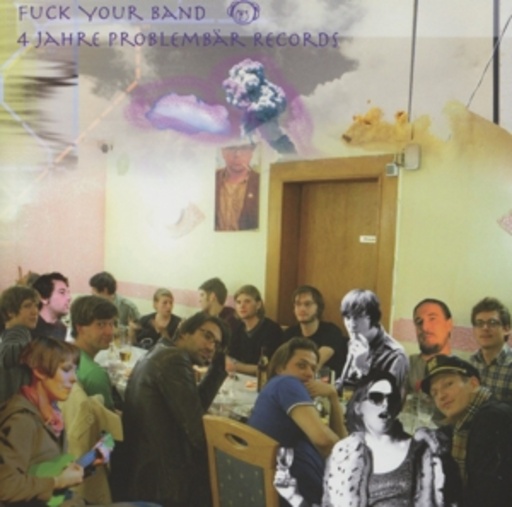 Diverse – Fuck Your Band - 4 Jahre Problembär