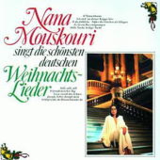 Nana Mouskouri – ... singt die schönsten deutschen Weihnachtslieder
