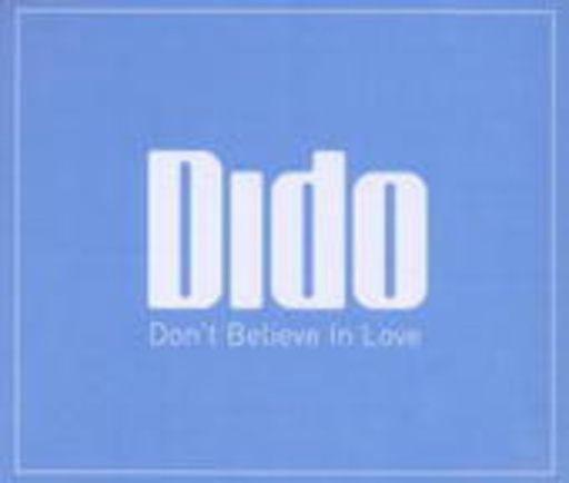 Dido – Don't Believe In Love
