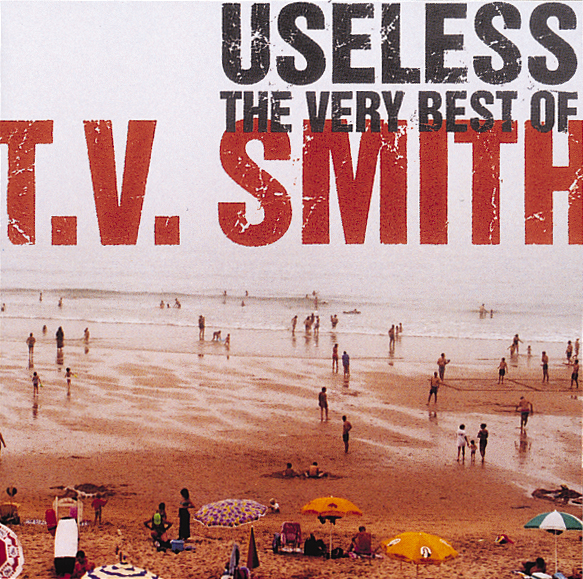 T.V. Smith/Die Toten Hosen – Useless: The Very Best Of