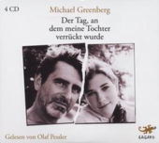 Olaf Pessler – Der Tag, an dem meine Tochter verrückt wurde
