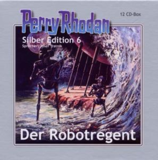 Josef Tratnik – Perry Rhodan: Silber Edition 6 - Der Robotregent