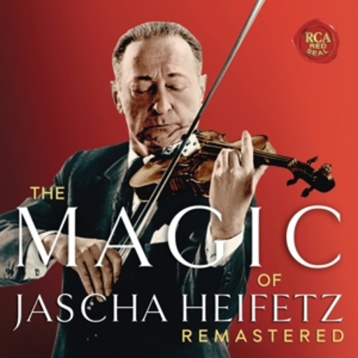 Jascha Heifetz – The Magic Of Jascha Heifetz